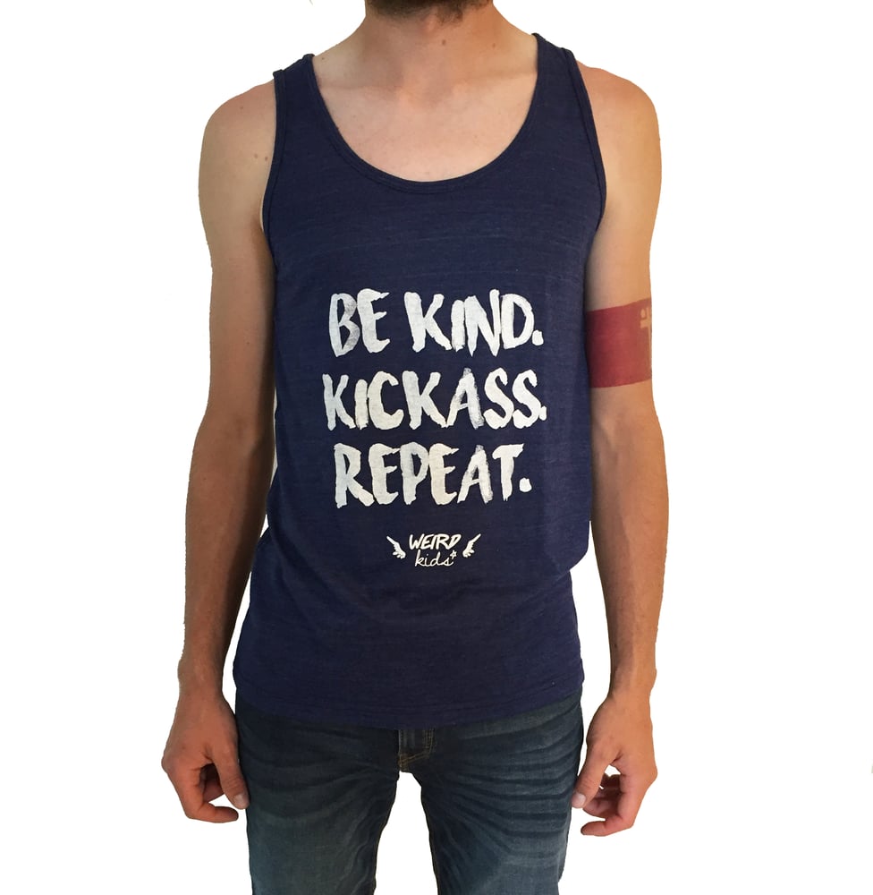 Image of UNISEXE - Be Kind, Kick Ass, Repeat - Tank Top