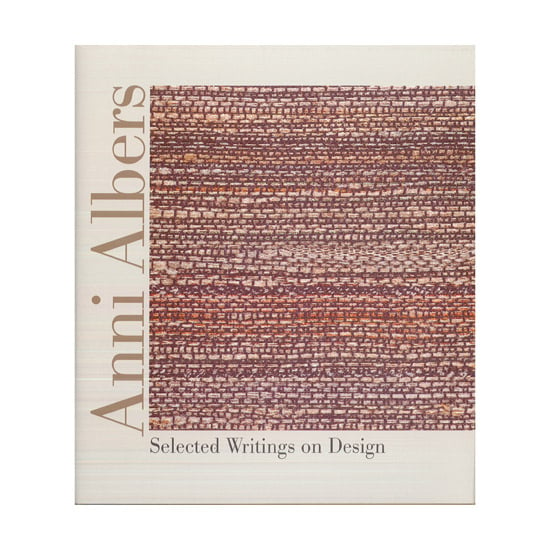 Image of Anni Albers: Selected Writings on Design
