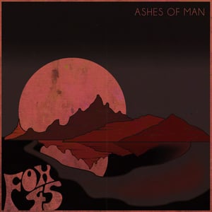 Image of Fox 45 - Ashes of Man CD