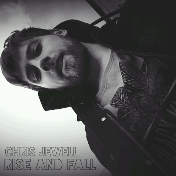 Image of Chris Jewell - Rise And Fall EP - Available Aug 1st PRE-ORDER NOW!