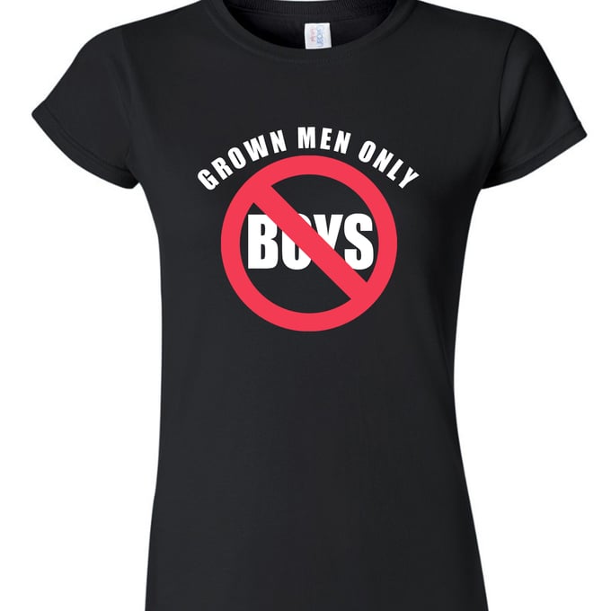 Image of "Grown Men Only" Women's Tshirt