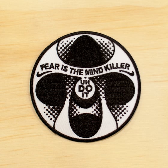 Image of Fear is the Mind Killer Patch