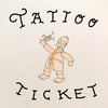 Tattoo Ticket