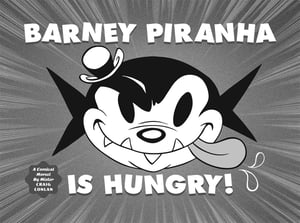 Image of Barney Piranha is Hungry!