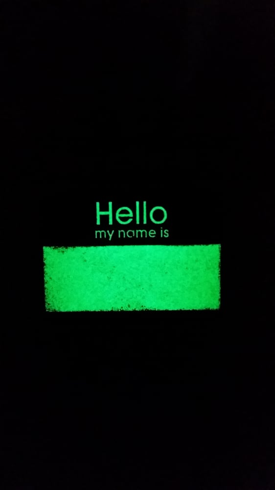 Image of GLOW IN THE DARK "HELLO MY NAME IS" V2 limited edition lapel pin. ONLY 30 AVAILABLE! limited run