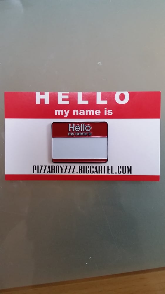 Image of GLOW IN THE DARK "HELLO MY NAME IS" V2 limited edition lapel pin. ONLY 30 AVAILABLE! limited run