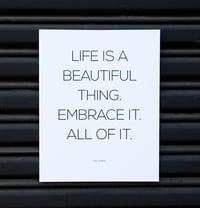 Life Is a Beautiful Thing Print