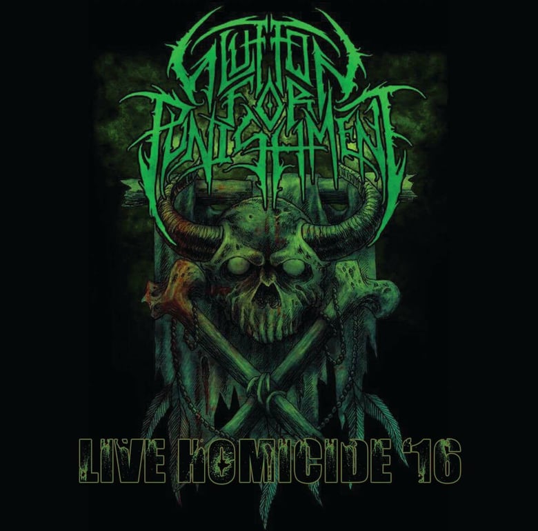 Image of Glutton for Punishment "Live Homicide '16"