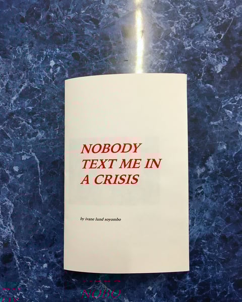 Image of NOBODY TEXT ME IN A CRISIS