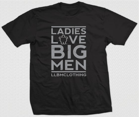 Image of LADIES LOVE BIG MEN GREY