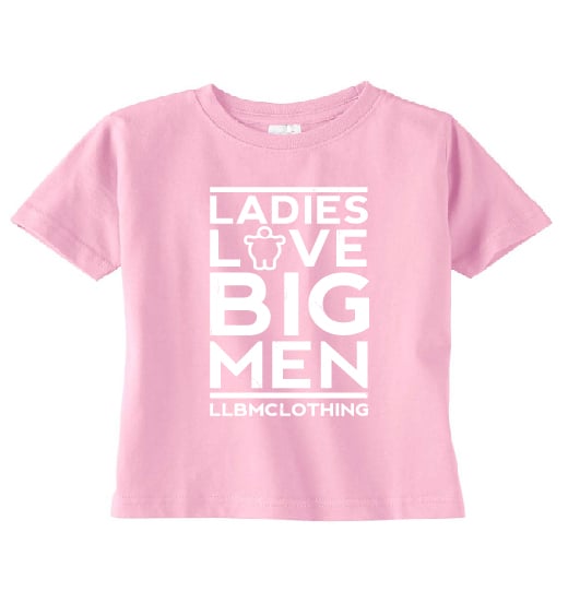 Image of LADIES LOVE BIG MEN Toddler Tee