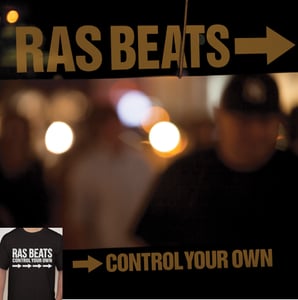 Image of RAS BEATS - CONTROL YOUR OWN LIMITED EDITION CD & T-SHIRT BUNDLE.