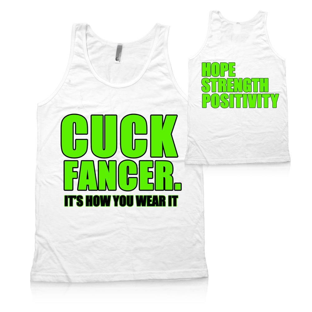 Cuck Fancer Store — Cuck Fancer White Tank Top