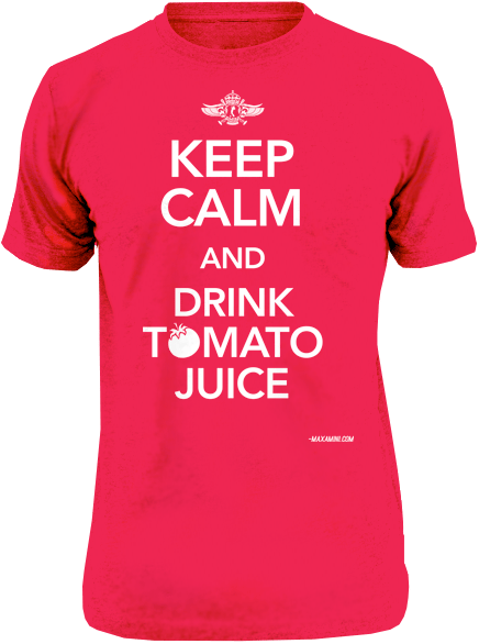 Image of Keep Calm and Drink Tomato Juice (male)