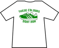 Image 1 of Hibs, Hibernian These Colours Don't Run t-shirts. Footbal Casuals Ultras T-shirt