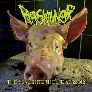 Image of PIGSKINNER The Slaughterhouse Sessions CD