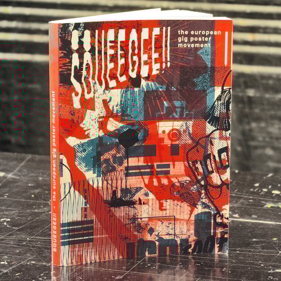 Squeegee The European Gig Poster Movement Senor Burns