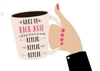 Image 1 of Wake Up. Kick Ass Coffee Cup Print