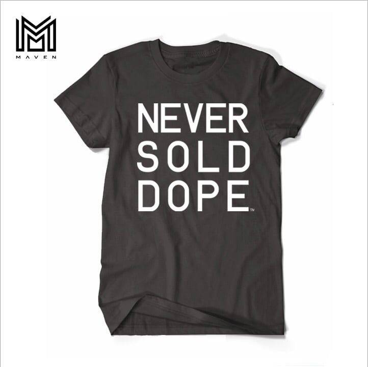 never sold dope shirt