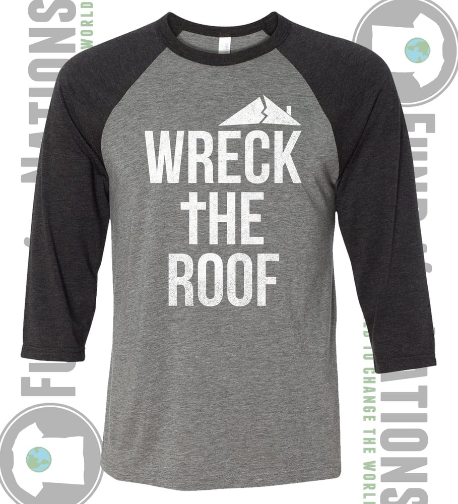 Image of Wreck The Roof - Baseball Tee