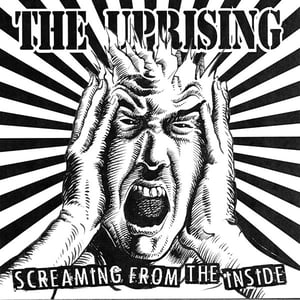 Image of  The Uprising  Screaming From The Inside 7"