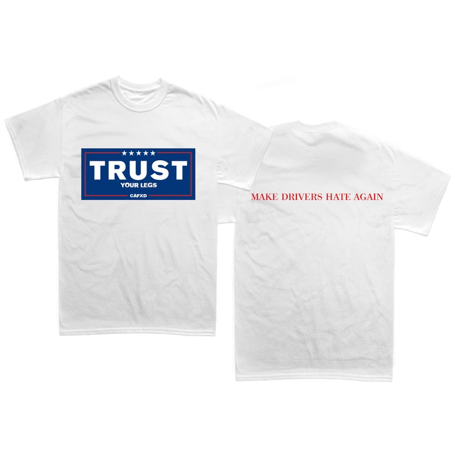 Image of "TRUST YOUR LEGS" Limited Edition T-Shirt 