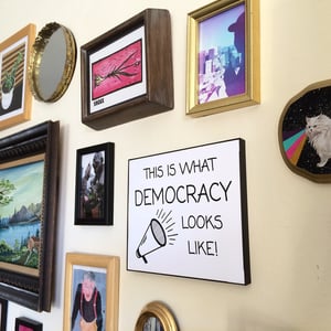 Image of This is what DEMOCRACY looks like!  8x10 Digital Print