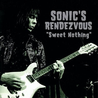 Image of SONIC'S RENDEZVOUS - SWEET NOTHING (CD)