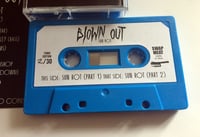 Image 3 of BLOWN OUT 'Sun Rot' Cassette & MP3 (2016 Reissue)