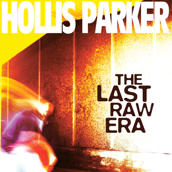 Image of Hollis Parker - The Last Raw Era LP (SSMLP001)