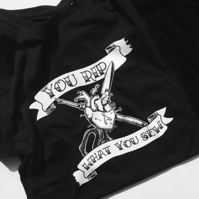 Image of You Rip What You Sew 