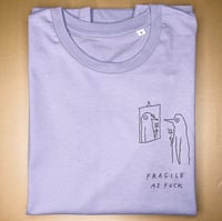 Image 1 of FRAGILE AS FUCK SHIRT