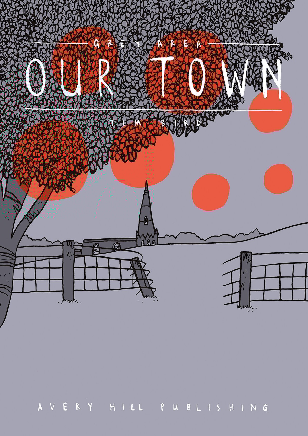 Grey Area: Our Town by Tim Bird