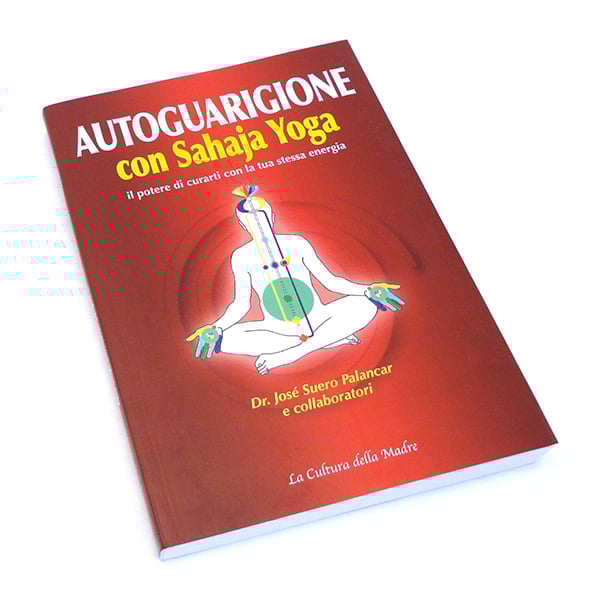 Image of Autoguarigione con Sahaja Yoga, Dr. Josè Suero Palancar e collaboratori