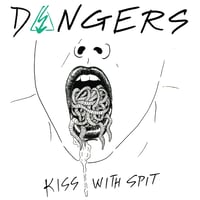 Image 1 of Dangers "Kiss with Spit" 7" EP VIT047 