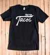 I'm for Tacos Shirt- Man Size