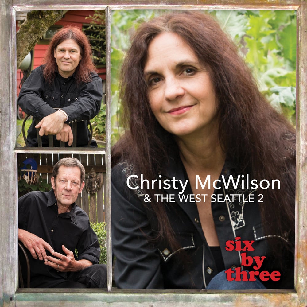 Image of Christy McWilson and the West Seattle 2 - Six by Three