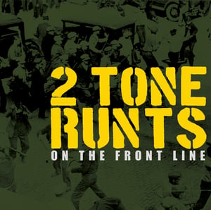 Image of 2 Tone Runts "On The Front Line" (2009)