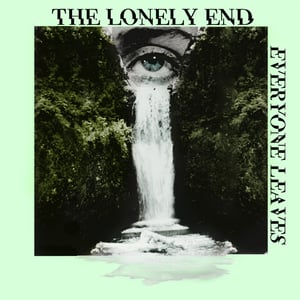 Image of PRE-ORDER: Everyone Leaves- The Lonely End (Cd/Cassette)
