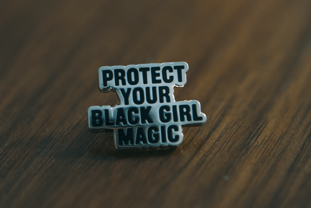 Image of Protect your BLACK GIRL MAGIC 