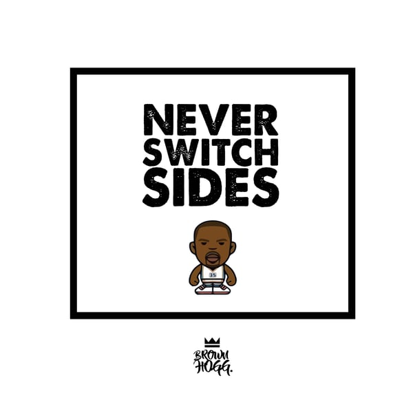 Image of "Never Switch Sides"