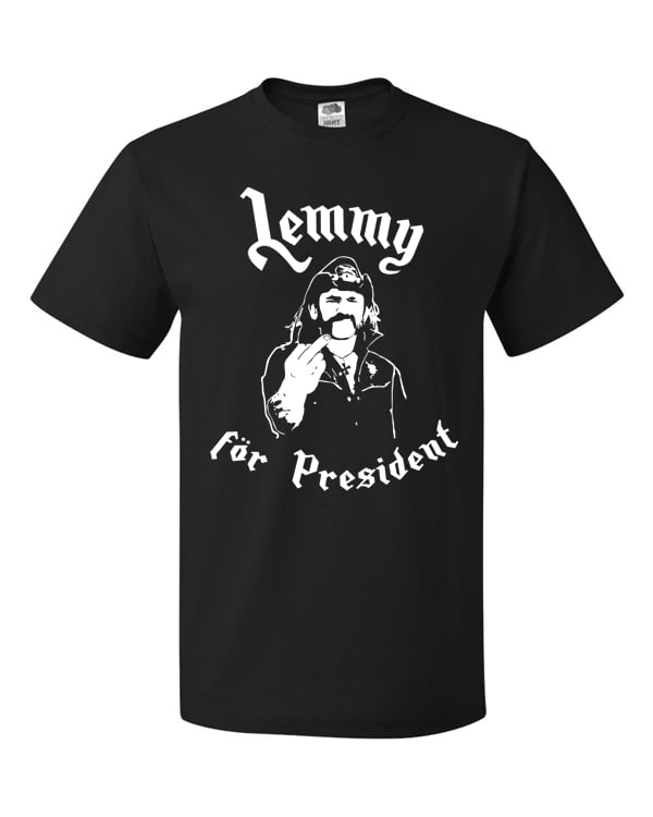 LEMMY FOR PRESIDENT Motorhead Rock Roll Metal hard legend Retro