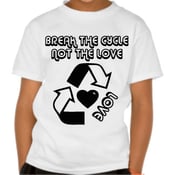 Image of Break the Cycle Not the Love (Kid&#x27;s shirt)