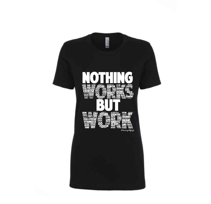 Image of Nothing Works But Work Women's Fitted Tee