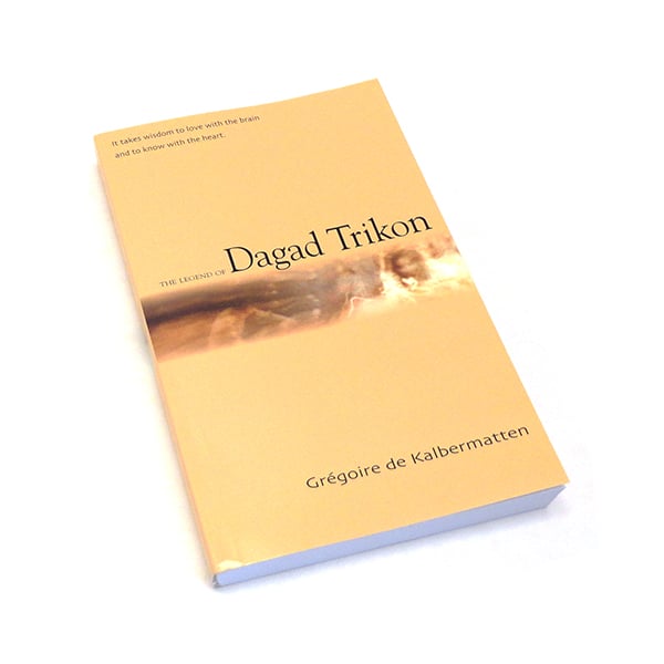 Image of The Legend of Dagad Trikon, Grégoire De Kalbermatten
