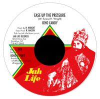 Image 1 of Icho Candy - Ease Up the Pressure 7" (Jah Life)