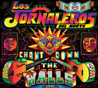 Image 1 of Los Jornaleros del Norte - Chant Down the Walls/Tumbando Muros