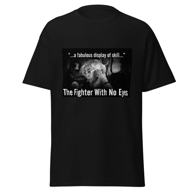 Fighter With No Eyes-Fabulous  Black Tee