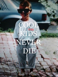 Image 2 of COOL KIDS NEVER DIE