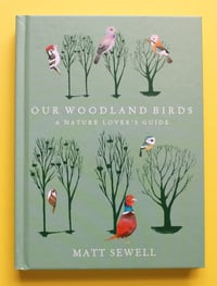 Image 1 of Our Woodland Birds - Signed/drawn Hardback